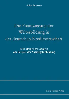 Brodersen |  Die Finanzierung der Weiterbildung in der deutschen Kreditwirtschaft | Buch |  Sack Fachmedien