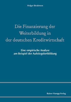 Brodersen | Die Finanzierung der Weiterbildung in der deutschen Kreditwirtschaft | Buch | 978-3-86618-413-8 | sack.de