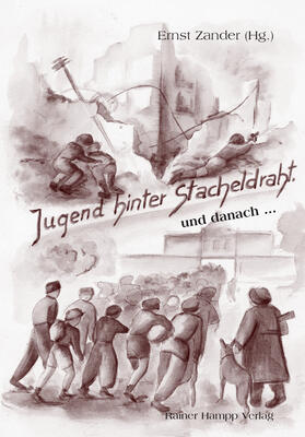 Zander | Jugend hinter Stacheldraht... und danach... | Buch | 978-3-86618-419-0 | sack.de