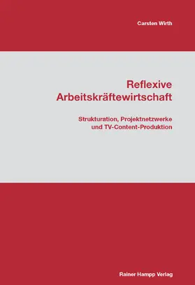 Wirth |  Reflexive Arbeitskräftewirtschaft | Buch |  Sack Fachmedien
