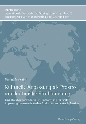 Maletzky | Kulturelle Anpassung als Prozess interkultureller Strukturierung | Buch | 978-3-86618-448-0 | www.sack.de