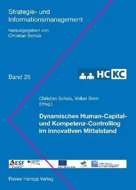 Scholz / Stein |  Dynamisches Human-Capital- und Kompetenz-Controlling im innovativen Mittelstand (HC-KC) | Buch |  Sack Fachmedien