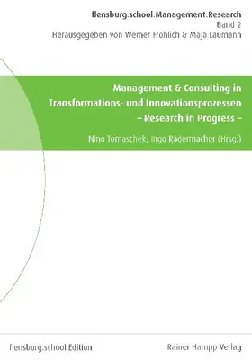 Tomaschek / Radermacher |  Management & Consulting in Transformations- und Innovationsprozessen | Buch |  Sack Fachmedien