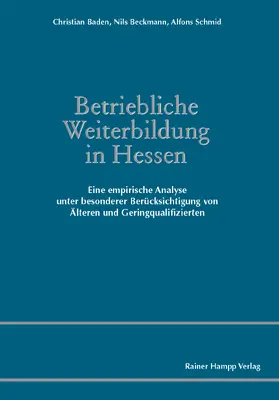 Baden / Beckmann / Schmid |  Betriebliche Weiterbildung in Hessen | Buch |  Sack Fachmedien