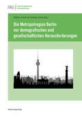 Schmidt / Schank |  Die Metropolregion Berlin vor demografischen und gesellschaftlichen Herausforderungen | eBook | Sack Fachmedien