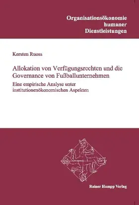 Ruoss | Allokation von Verfügungsrechten und die Governance von Fußballunternehmen | E-Book | www.sack.de