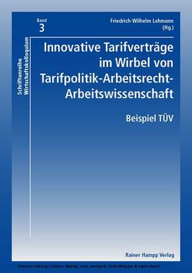 Lehmann | Innovative Tarifverträge im Wirbel von Tarifpolitik-Arbeitsrecht-Arbeitswissenschaft | E-Book | sack.de