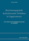 Witteck |  Bestimmungsgründe dysfunktionalen Verhaltens in Organisationen | Buch |  Sack Fachmedien