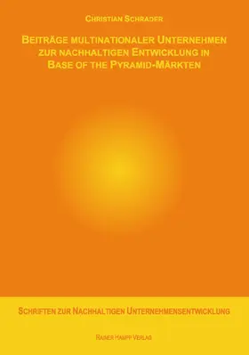 Schrader | Beiträge multinationaler Unternehmen zur nachhaltigen Entwicklung in Base of the Pyramid-Märkten | Buch | 978-3-86618-624-8 | www.sack.de