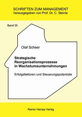 Scheer | Strategische Reorganisationsprozesse in Wachstumsunternehmungen | Buch | 978-3-86618-668-2 | sack.de