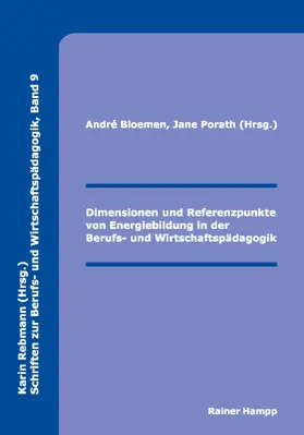 Bloemen / Porath |  Dimensionen und Referenzpunkte von Energiebildung in der Berufs- und Wirtschaftspädagogik | Buch |  Sack Fachmedien