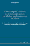 Neumann |  Entwicklung und Evaluation eines Trainingsprogramms zur Schulung kundenorientierten Verhaltens | eBook | Sack Fachmedien