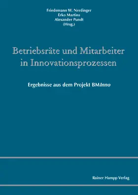 Nerdinger / Pundt / Martins |  Betriebsräte und Mitarbeiter in Innovationsprozessen | eBook | Sack Fachmedien