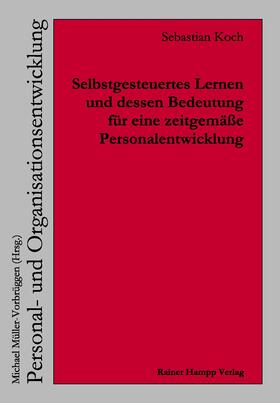Koch | Selbstgesteuertes Lernen und dessen Bedeutung für eine zeitgemäße Personalentwicklung | E-Book | sack.de