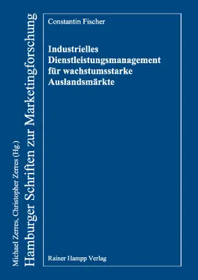 Fischer |  Industrielles Dienstleistungsmanagement für wachstumsstarke Auslandsmärkte | Buch |  Sack Fachmedien