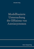 Krieg |  Modellbasierte Untersuchung der Effizienz von Anreizsystemen | Buch |  Sack Fachmedien