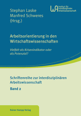 Laske / Schweres | Arbeitsorientierung in den Wirtschaftswissenschaften | Buch | 978-3-86618-880-8 | sack.de