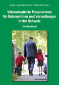 Liebig / Peitz / Kron |  Väterorientierte Massnahmen für Unternehmen und Verwaltungen in der Schweiz | Buch |  Sack Fachmedien