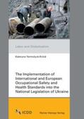 Yarmolyuk-Kröck |  The Implementation of International and European Occupational Safety and Health Standards into the National Legislation of Ukraine | Buch |  Sack Fachmedien