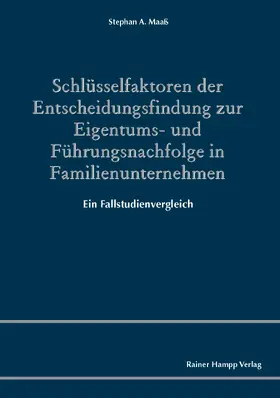 Maaß | Schlüsselfaktoren der Entscheidungsfindung zur Eigentums- und Führungsnachfolge in Familienunternehmen | E-Book | www.sack.de