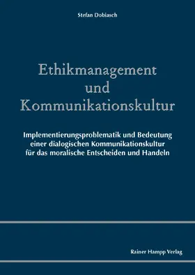 Dobiasch |  Ethikmanagement und Kommunikationskultur | eBook | Sack Fachmedien