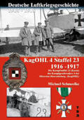 Schmeelke |  Deutsche Luftkriegsgeschichte 1914-1918 KagOHL 4 Staffel 23 1916-1917 | Buch |  Sack Fachmedien
