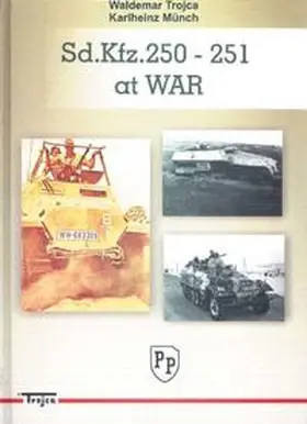 Münch / Trojca |  Sd.Kfz.250 - 251 at war | Buch |  Sack Fachmedien