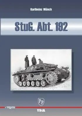 Münch |  StuG. Abt. 192 | Buch |  Sack Fachmedien