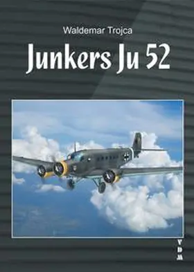 Trojca |  Junkers Ju 52 | Buch |  Sack Fachmedien