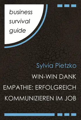 Pietzko |  Business Survival Guide: Win-Win dank Empathie | eBook | Sack Fachmedien