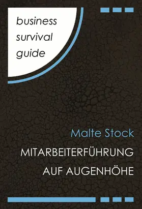 Stock |  Business Survival Guide: Mitarbeiterführung auf Augenhöhe | eBook | Sack Fachmedien