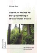 Dorn |  Alternative Ansätze der Ertragsregulierung in strukturreichen Wäldern | Buch |  Sack Fachmedien