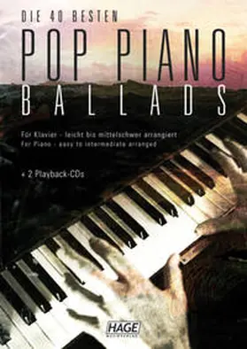 Hage |  Pop Piano Ballads. Die 40 besten und bekanntesten Pop Balladen der letzten Jahrzehnte | Buch |  Sack Fachmedien