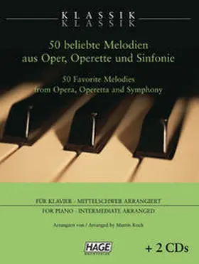 Koch / Hage |  Klassik Klassik - 50 beliebte Melodien für Klavier aus Oper, Operette und Sinfonie / 50 Favorite Melodies from Opera, Operetta and Symphony | Buch |  Sack Fachmedien