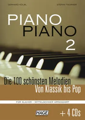 Kölbl / Thurner / Hage |  Piano Piano 2 mittelschwer + 4 CDs | Buch |  Sack Fachmedien