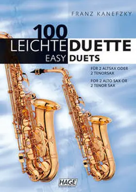Hage / Kanefzky |  100 leichte Duette für 2 Saxophone | Buch |  Sack Fachmedien