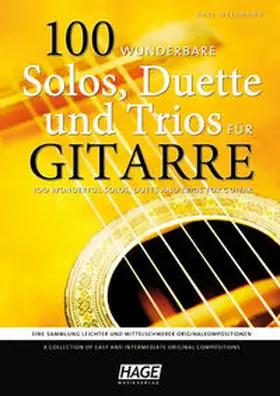 Weikmann / Hage |  100 wunderbare Solos, Duette und Trios für Gitarre | Buch |  Sack Fachmedien