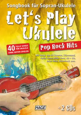 Hage |  Let's Play Ukulele Pop Rock Hits + 2 CDs | Buch |  Sack Fachmedien