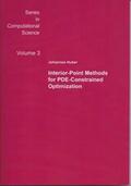 Huber / Horenko / Krause |  Interior-Point Methods for PDE-Constrained Optimization | Buch |  Sack Fachmedien