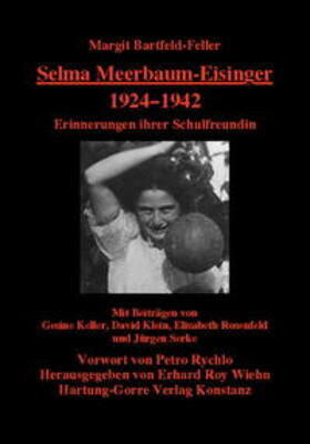 Bartfeld-Feller / Wiehn | Selma Meerbaum-Eisinger 1924–1942 | Buch | 978-3-86628-479-1 | sack.de