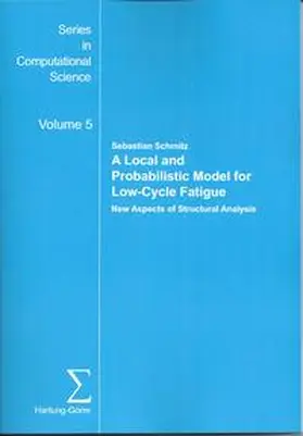 Schmitz |  A Local and Probabilistic Model for Low-Cycle Fatigue. | Buch |  Sack Fachmedien