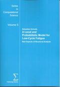 Schmitz |  A Local and Probabilistic Model for Low-Cycle Fatigue. | Buch |  Sack Fachmedien