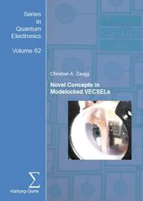 Zaugg |  Novel Concepts in Modelocked VECSELs | Buch |  Sack Fachmedien
