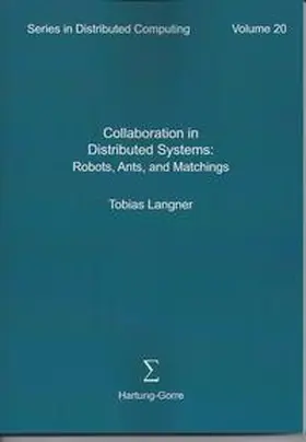 Langner |  Collaboration in Distributed Systems: Robots, Ants, and Matchings | Buch |  Sack Fachmedien