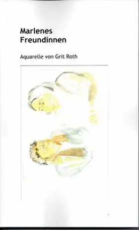 Roth |  Marlenes Freundinnen | Buch |  Sack Fachmedien