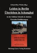 Wiehn |  Leiden in Berlin Überleben in Schanghai | Buch |  Sack Fachmedien