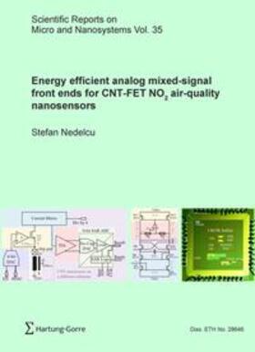 Nedelcu / Hierold |  Energy efficient analog mixed-signal front ends for CNT-FET NO2 air-quality nanosensors | Buch |  Sack Fachmedien