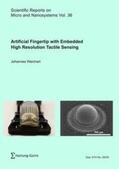 Weichart / Hierold |  Artificial Fingertip with Embedded High Resolution | Buch |  Sack Fachmedien