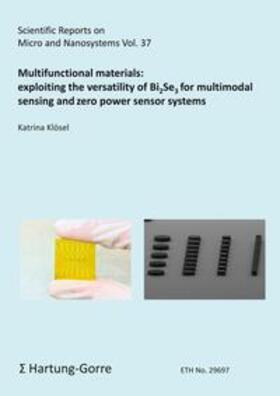 Klösel / Hierold |  Multifunctional materials: exploiting the versatility of Bi2Se3 for multimodal sensing and zero power sensor systems | Buch |  Sack Fachmedien