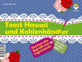 Friese |  Toast Hawaii und Kohlenhändler | Sonstiges |  Sack Fachmedien